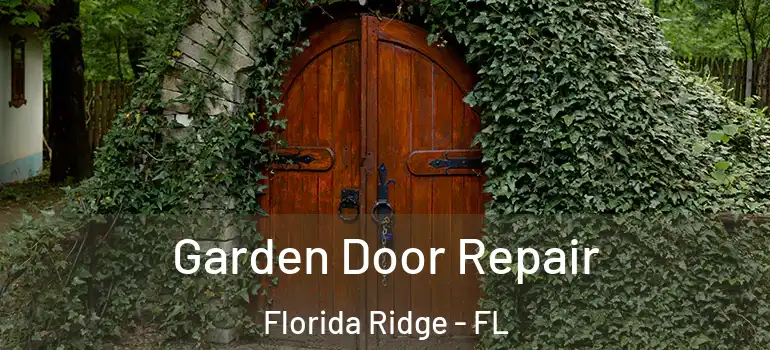  Garden Door Repair Florida Ridge - FL