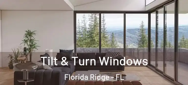  Tilt & Turn Windows Florida Ridge - FL